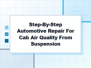 Diagnosing Cab Air Quality Through Suspension